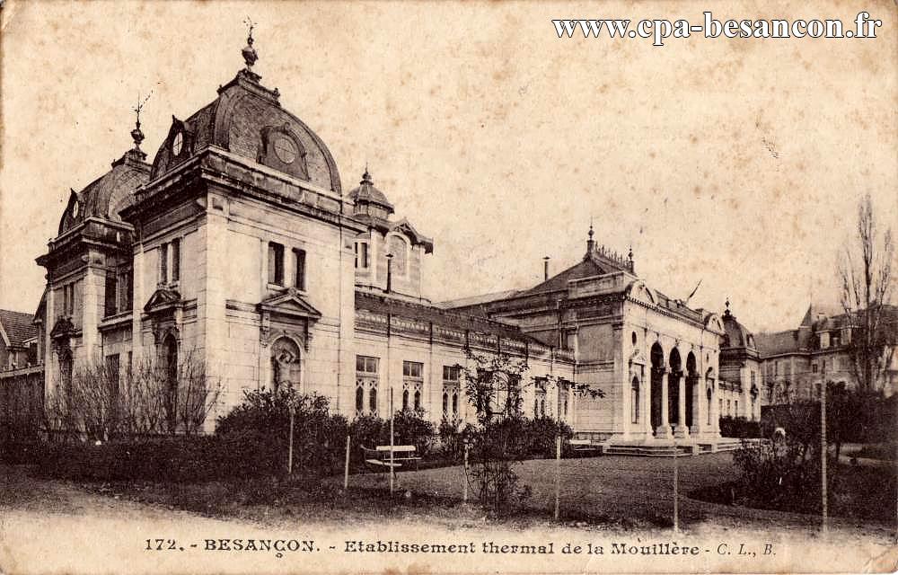 172. - BESANÇON. - Etablissement thermal de la Mouillère